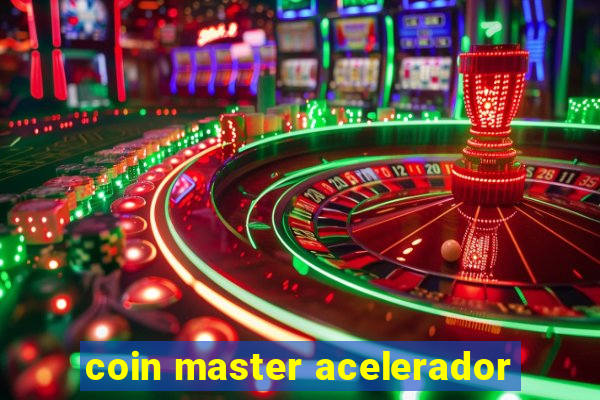 coin master acelerador